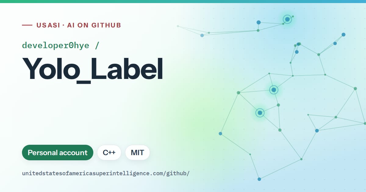 Generated teal constellation network artwork for developer0hye/Yolo_Label, labeled USASI · AI on GitHub, with Personal account · C++ · MIT.