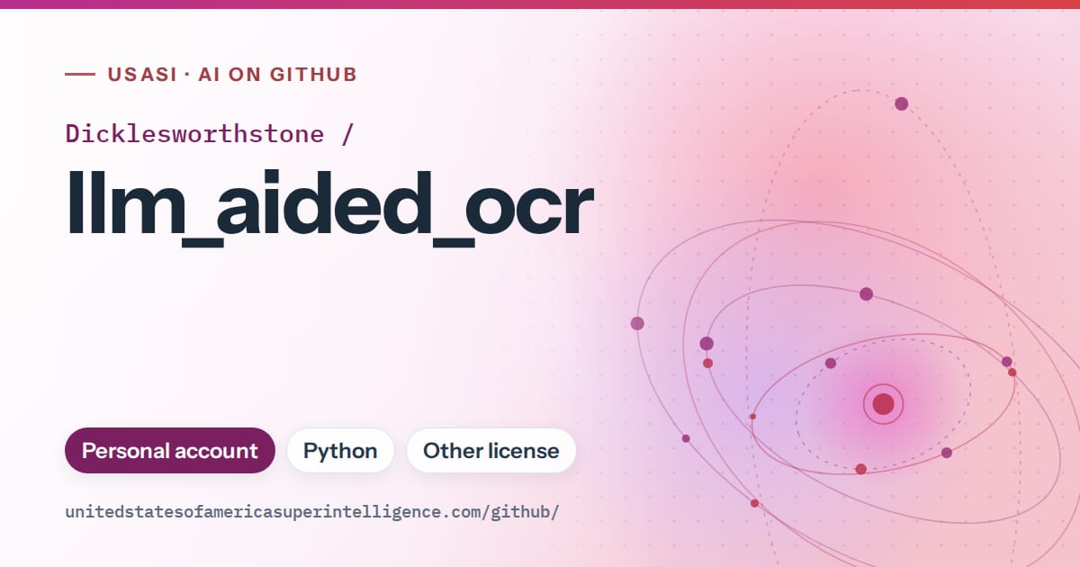 Generated purple orbit artwork for Dicklesworthstone/llm_aided_ocr, labeled USASI · AI on GitHub, with Personal account · Python · Other license.
