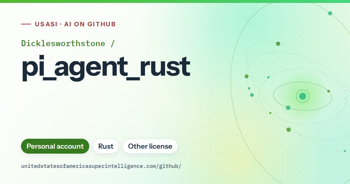 Generated green orbit artwork for Dicklesworthstone/pi_agent_rust, labeled USASI · AI on GitHub, with Personal account · Rust · Other license.