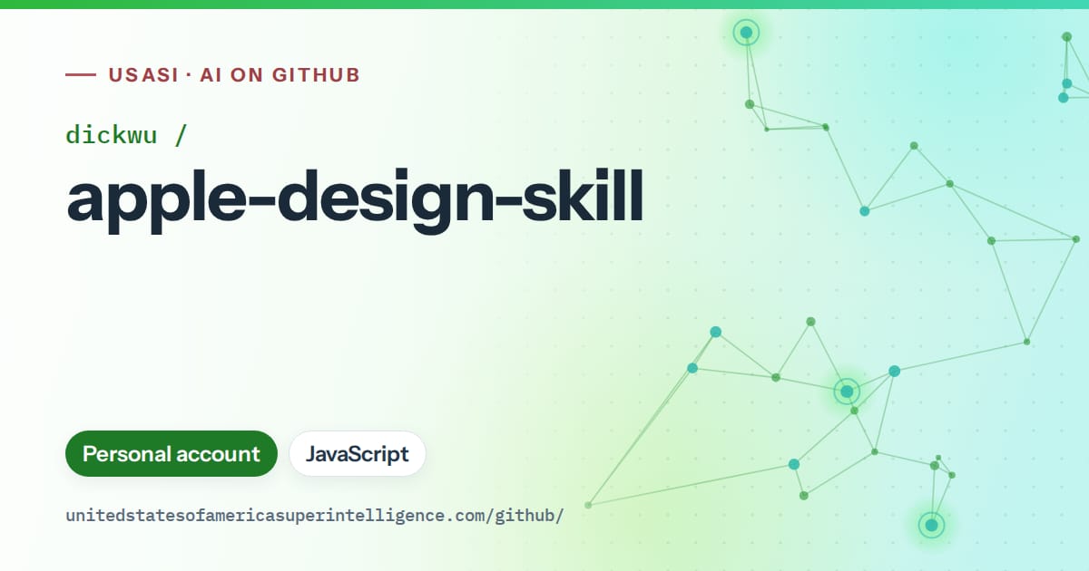 Generated green constellation network artwork for dickwu/apple-design-skill, labeled USASI · AI on GitHub, with Personal account · JavaScript.