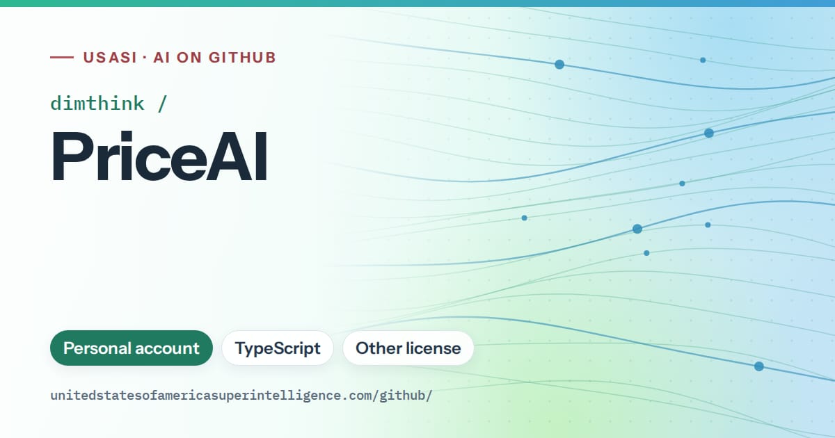 Generated teal flowing-wave artwork for dimthink/PriceAI, labeled USASI · AI on GitHub, with Personal account · TypeScript · Other license.