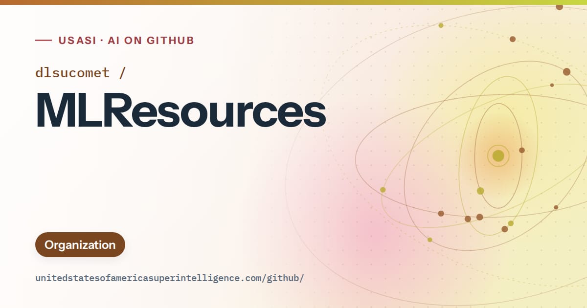 Generated orange orbit artwork for dlsucomet/MLResources, labeled USASI · AI on GitHub, with Organization.