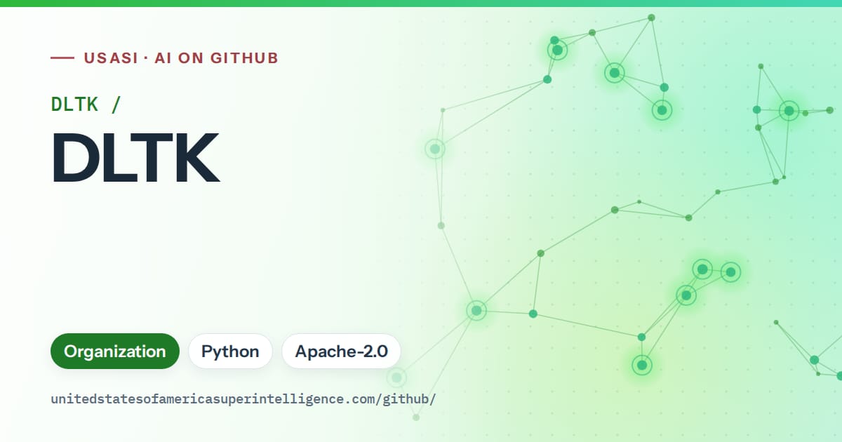 Generated green constellation network artwork for DLTK/DLTK, labeled USASI · AI on GitHub, with Organization · Python · Apache-2.0.
