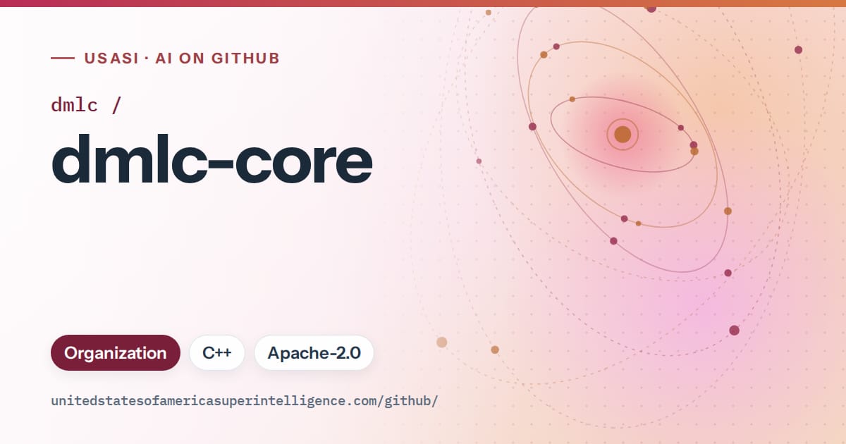 Generated pink orbit artwork for dmlc/dmlc-core, labeled USASI · AI on GitHub, with Organization · C++ · Apache-2.0.