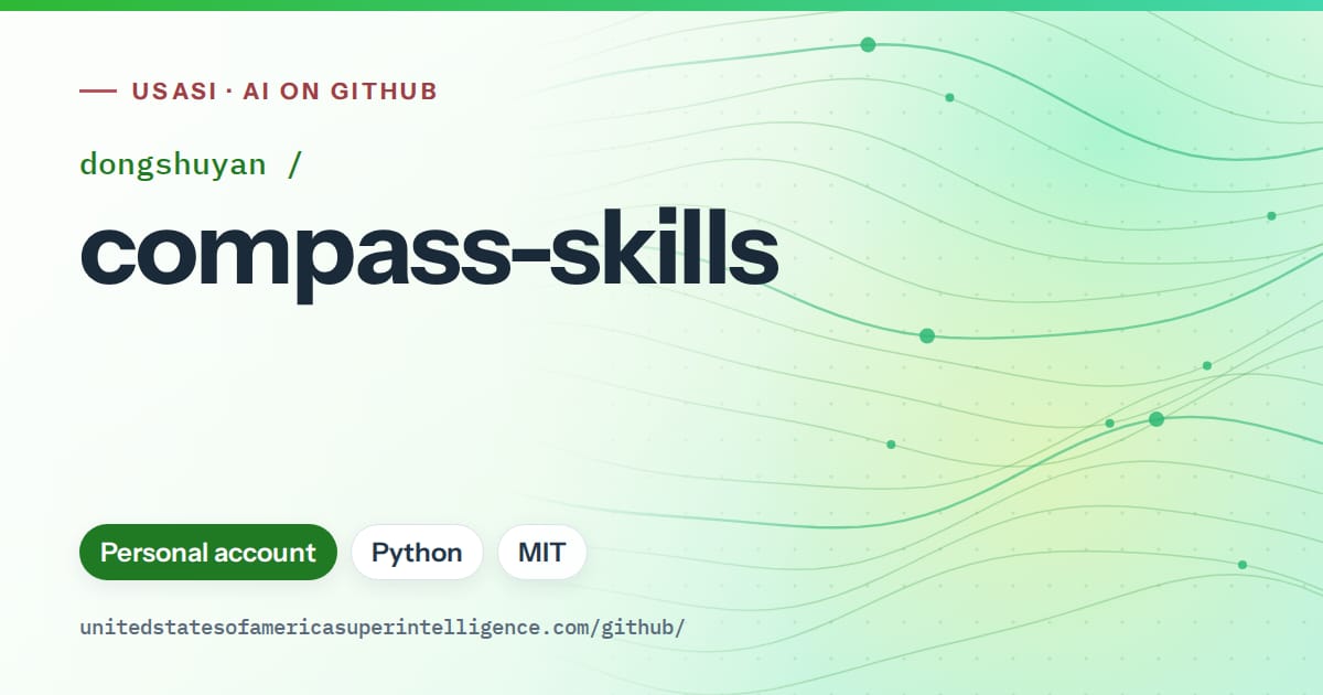 Generated green flowing-wave artwork for dongshuyan/compass-skills, labeled USASI · AI on GitHub, with Personal account · Python · MIT.