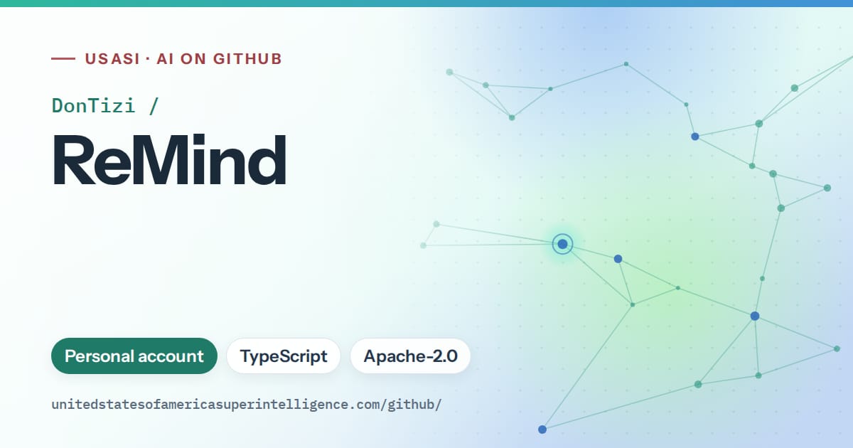 Generated teal constellation network artwork for DonTizi/ReMind, labeled USASI · AI on GitHub, with Personal account · TypeScript · Apache-2.0.