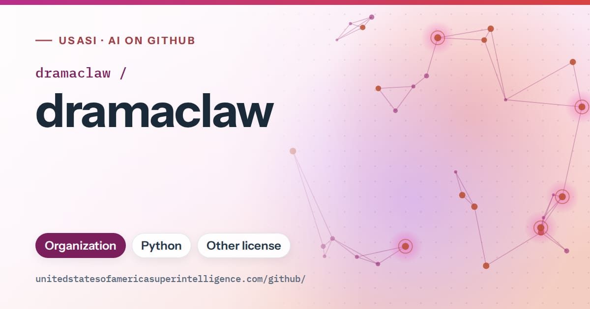 Generated pink constellation network artwork for dramaclaw/dramaclaw, labeled USASI · AI on GitHub, with Organization · Python · Other license.