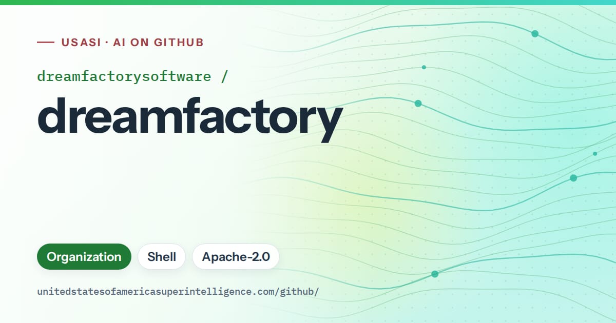 Generated green flowing-wave artwork for dreamfactorysoftware/dreamfactory, labeled USASI · AI on GitHub, with Organization · Shell · Apache-2.0.