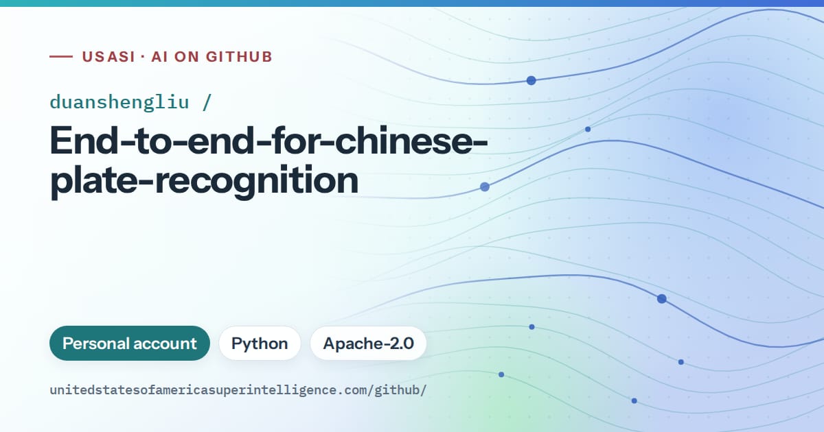Generated teal flowing-wave artwork for duanshengliu/End-to-end-for-chinese-plate-recognition, labeled USASI · AI on GitHub, with Personal account · Python · Apache-2.0.