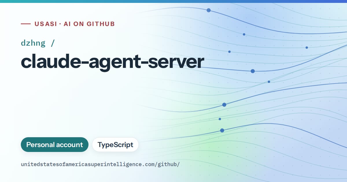 Generated teal flowing-wave artwork for dzhng/claude-agent-server, labeled USASI · AI on GitHub, with Personal account · TypeScript.
