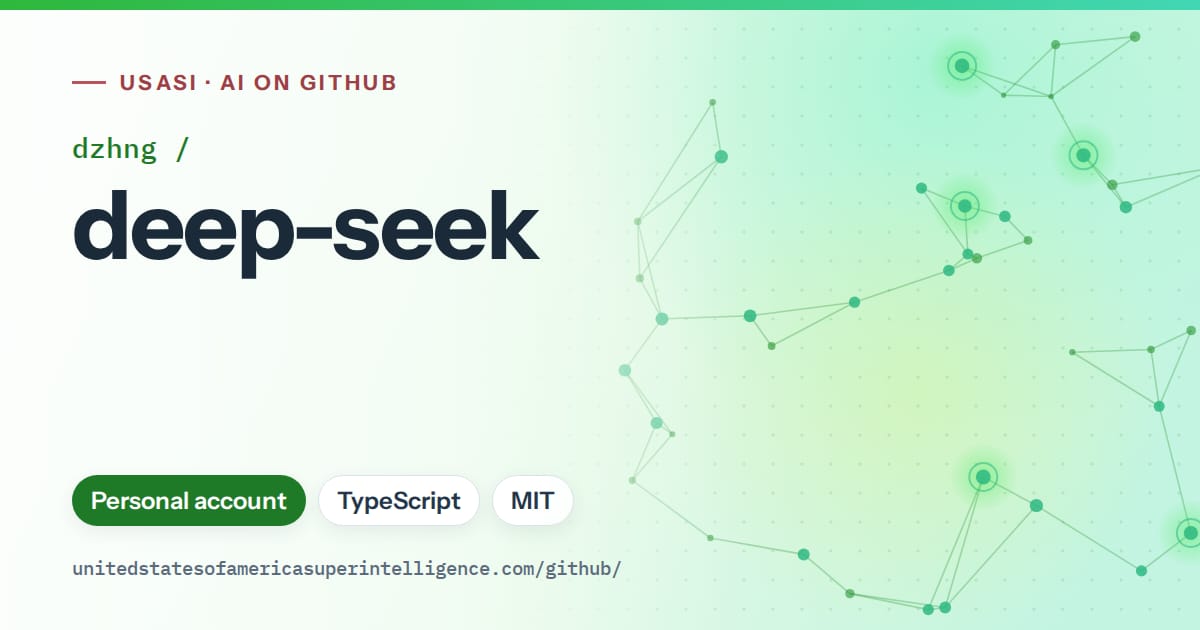 Generated green constellation network artwork for dzhng/deep-seek, labeled USASI · AI on GitHub, with Personal account · TypeScript · MIT.