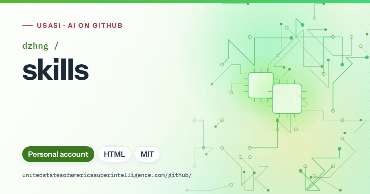 Generated green circuit-trace artwork for dzhng/skills, labeled USASI · AI on GitHub, with Personal account · HTML · MIT.