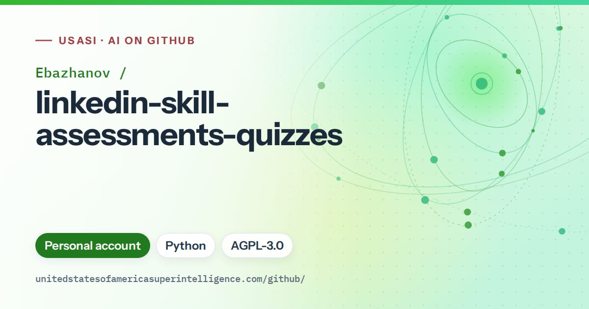Generated green orbit artwork for Ebazhanov/linkedin-skill-assessments-quizzes, labeled USASI · AI on GitHub, with Personal account · Python · AGPL-3.0.