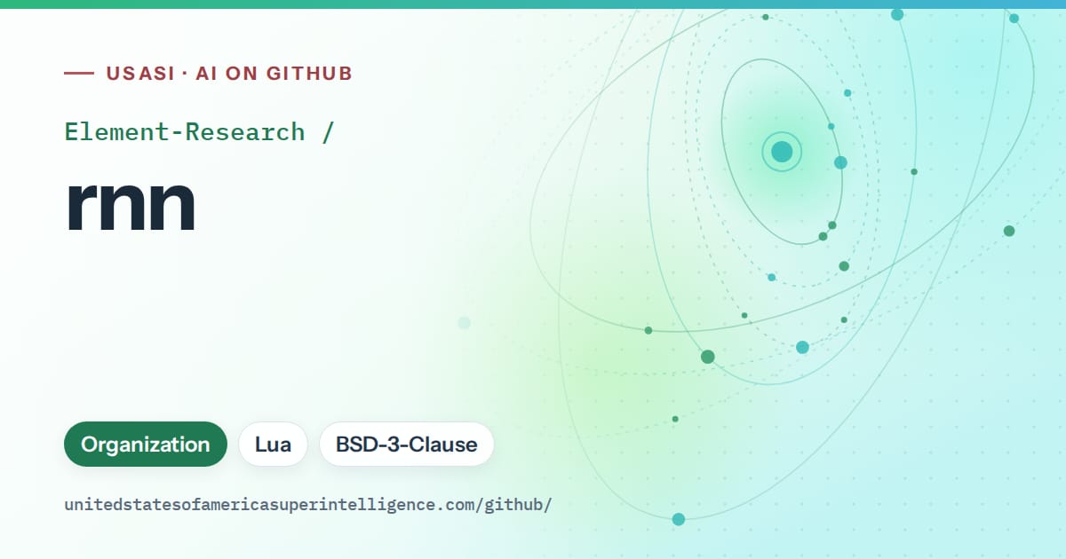 Generated teal orbit artwork for Element-Research/rnn, labeled USASI · AI on GitHub, with Organization · Lua · BSD-3-Clause.