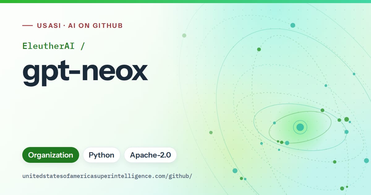 Generated green orbit artwork for EleutherAI/gpt-neox, labeled USASI · AI on GitHub, with Organization · Python · Apache-2.0.