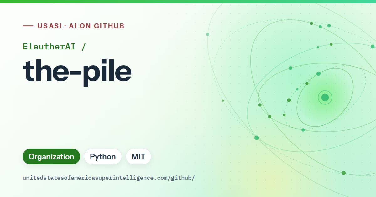 Generated green orbit artwork for EleutherAI/the-pile, labeled USASI · AI on GitHub, with Organization · Python · MIT.
