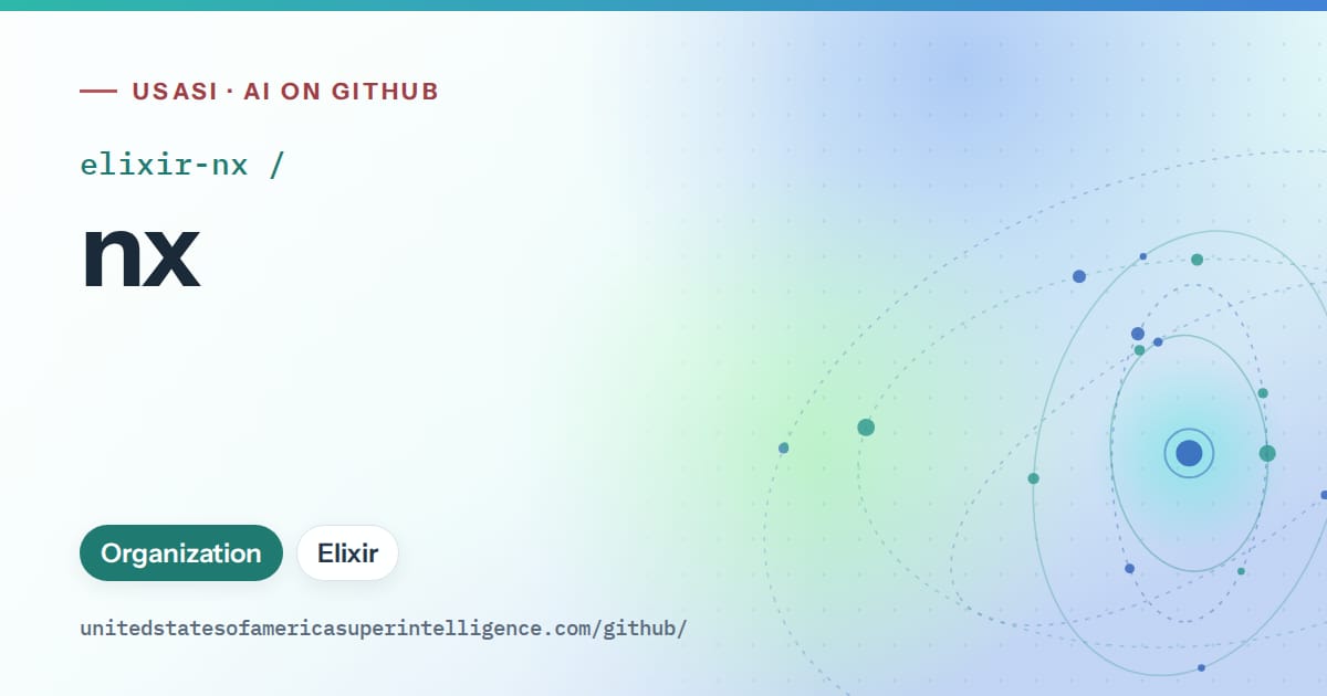 Generated teal orbit artwork for elixir-nx/nx, labeled USASI · AI on GitHub, with Organization · Elixir.