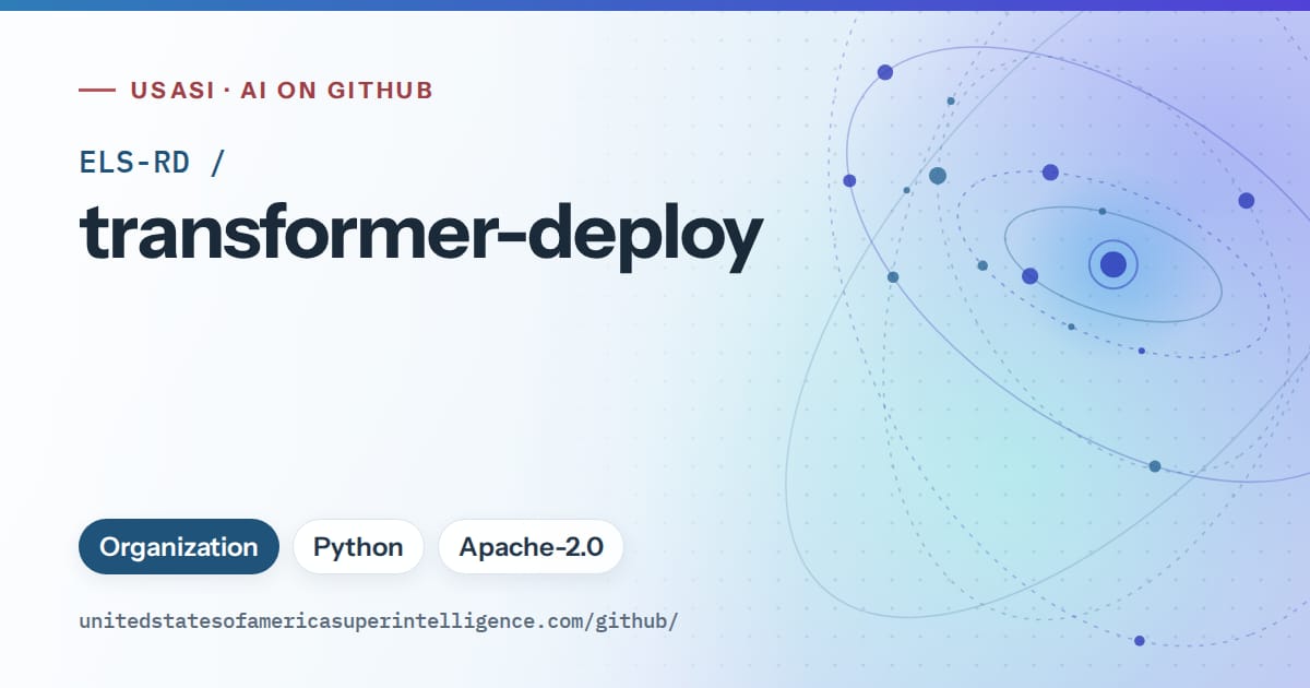 Generated sky blue orbit artwork for ELS-RD/transformer-deploy, labeled USASI · AI on GitHub, with Organization · Python · Apache-2.0.