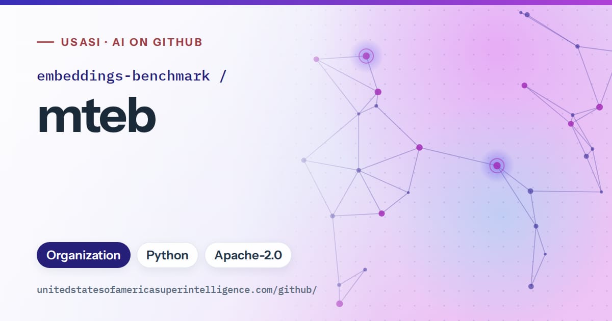 Generated blue constellation network artwork for embeddings-benchmark/mteb, labeled USASI · AI on GitHub, with Organization · Python · Apache-2.0.