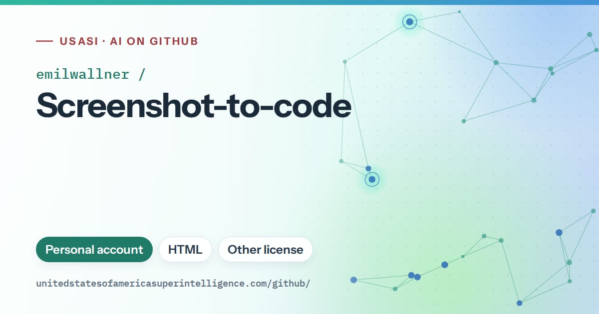Generated teal constellation network artwork for emilwallner/Screenshot-to-code, labeled USASI · AI on GitHub, with Personal account · HTML · Other license.