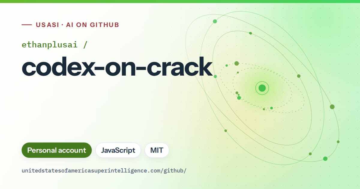 Generated green orbit artwork for ethanplusai/codex-on-crack, labeled USASI · AI on GitHub, with Personal account · JavaScript · MIT.