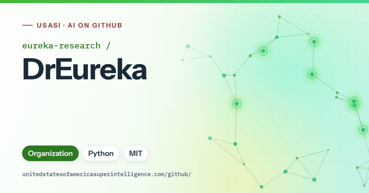 Generated green constellation network artwork for eureka-research/DrEureka, labeled USASI · AI on GitHub, with Organization · Python · MIT.