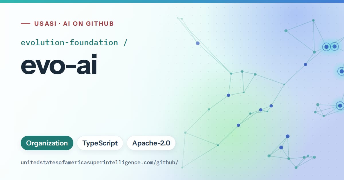 Generated teal constellation network artwork for evolution-foundation/evo-ai, labeled USASI · AI on GitHub, with Organization · TypeScript · Apache-2.0.