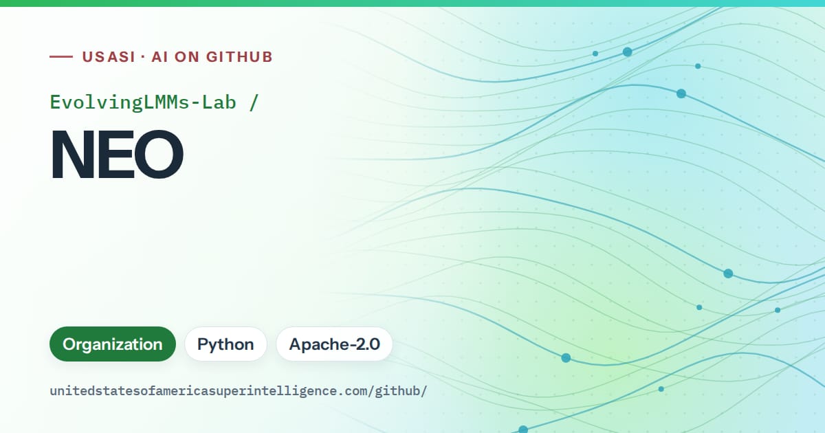 Generated green flowing-wave artwork for EvolvingLMMs-Lab/NEO, labeled USASI · AI on GitHub, with Organization · Python · Apache-2.0.