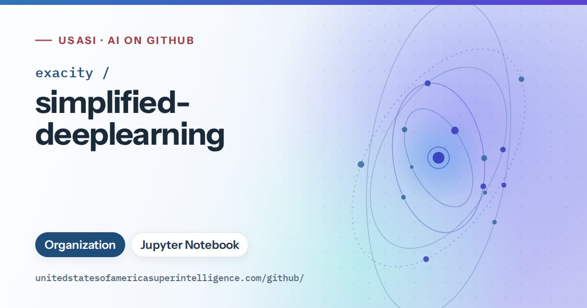 Generated sky blue orbit artwork for exacity/simplified-deeplearning, labeled USASI · AI on GitHub, with Organization · Jupyter Notebook.