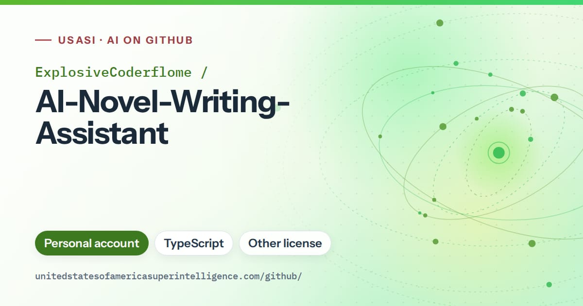 Generated green orbit artwork for ExplosiveCoderflome/AI-Novel-Writing-Assistant, labeled USASI · AI on GitHub, with Personal account · TypeScript · Other license.