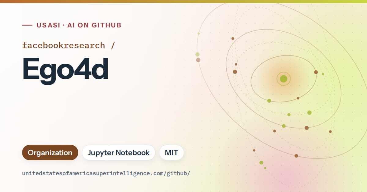 Generated orange orbit artwork for facebookresearch/Ego4d, labeled USASI · AI on GitHub, with Organization · Jupyter Notebook · MIT.