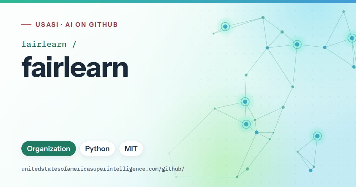 Generated teal constellation network artwork for fairlearn/fairlearn, labeled USASI · AI on GitHub, with Organization · Python · MIT.