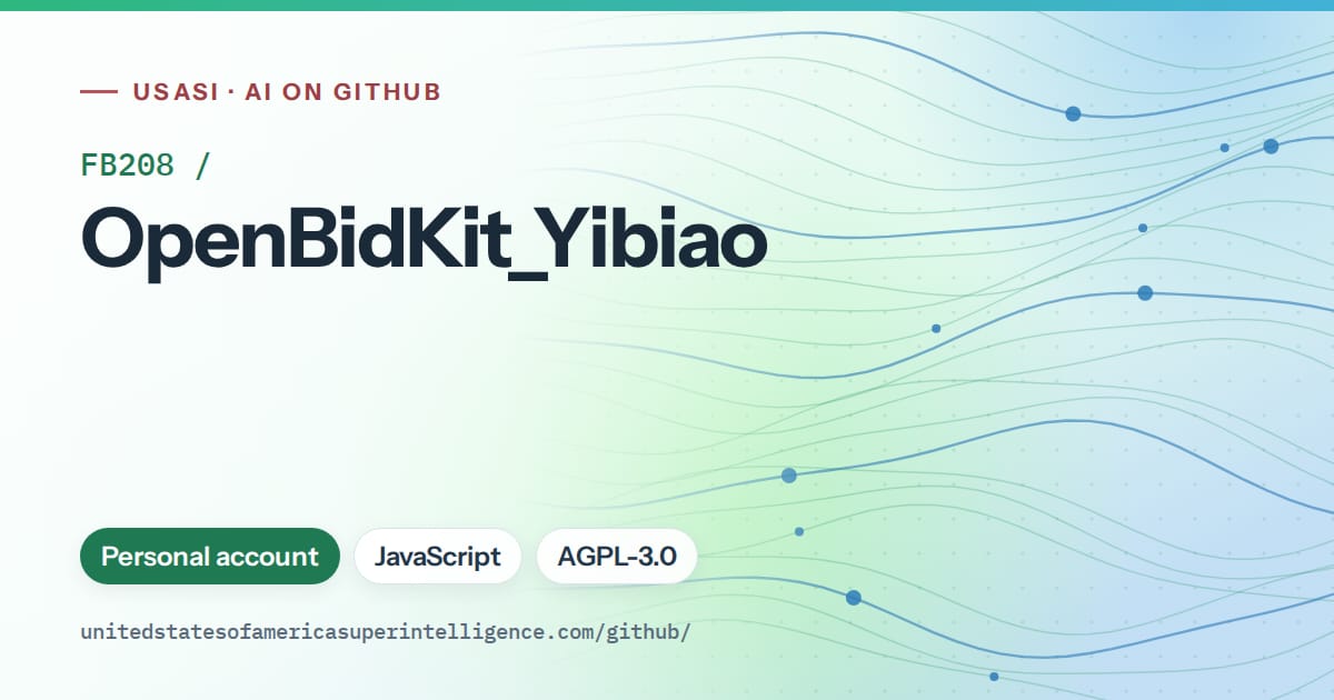 Generated teal flowing-wave artwork for FB208/OpenBidKit_Yibiao, labeled USASI · AI on GitHub, with Personal account · JavaScript · AGPL-3.0.