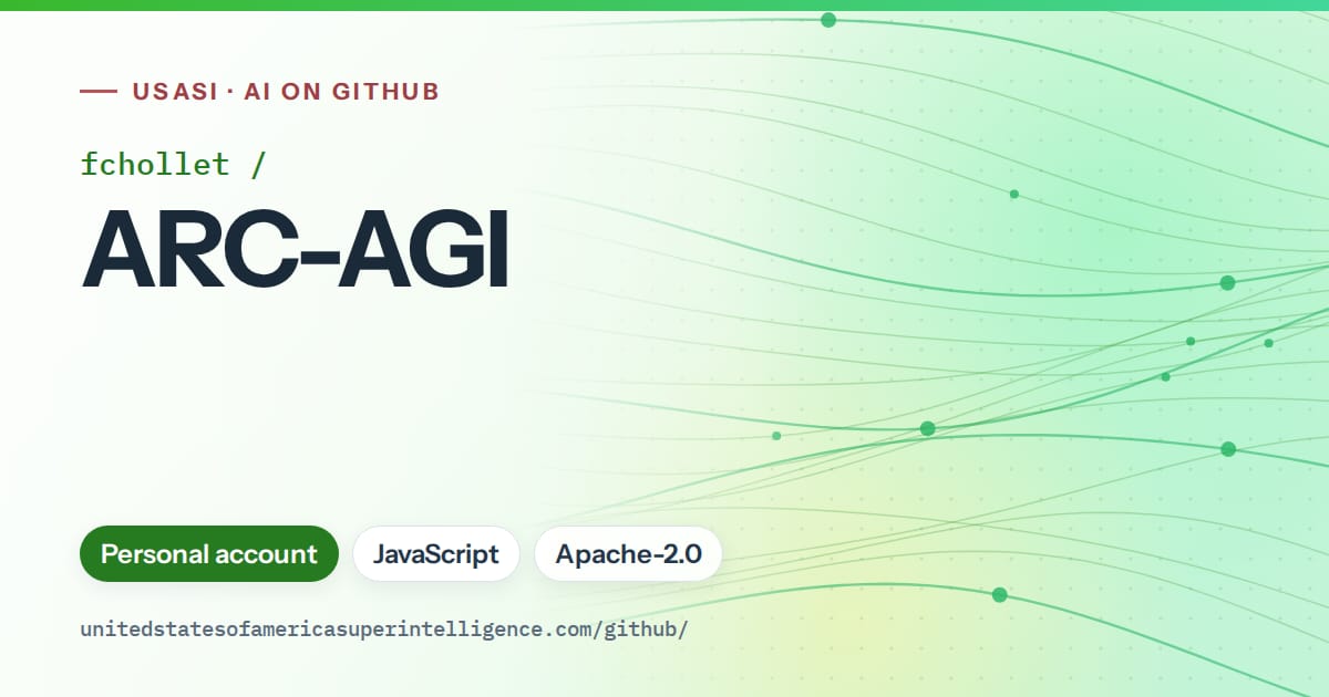 Generated green flowing-wave artwork for fchollet/ARC-AGI, labeled USASI · AI on GitHub, with Personal account · JavaScript · Apache-2.0.