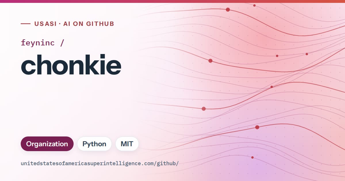 Generated pink flowing-wave artwork for feyninc/chonkie, labeled USASI · AI on GitHub, with Organization · Python · MIT.