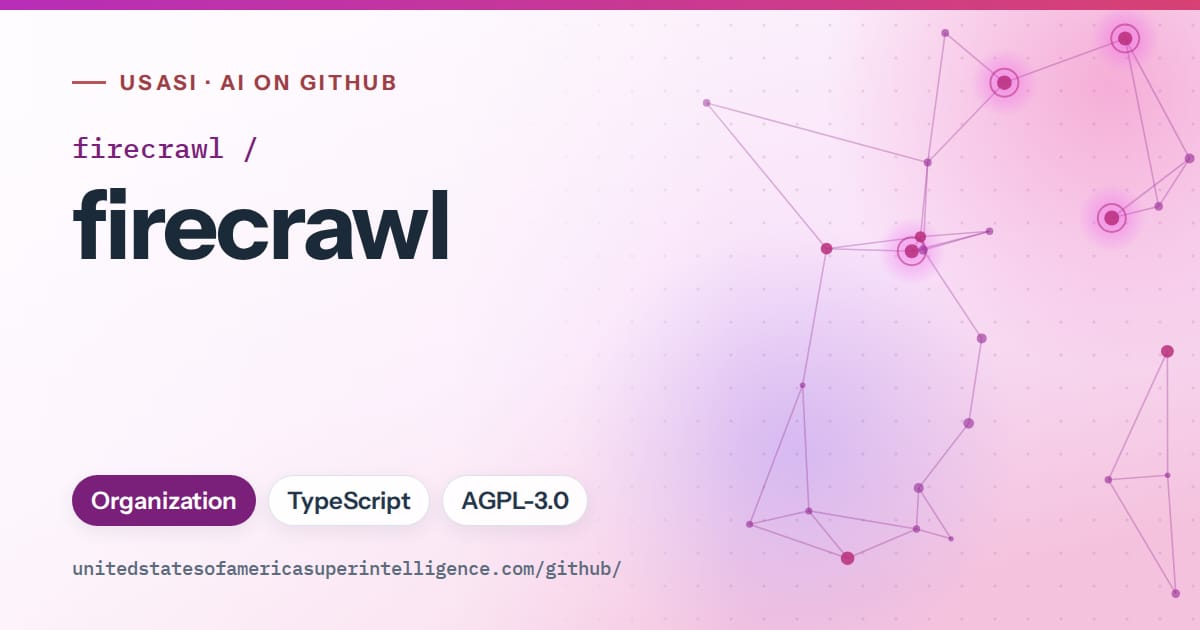 Generated purple constellation network artwork for firecrawl/firecrawl, labeled USASI · AI on GitHub, with Organization · TypeScript · AGPL-3.0.