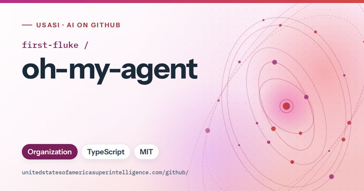 Generated pink orbit artwork for first-fluke/oh-my-agent, labeled USASI · AI on GitHub, with Organization · TypeScript · MIT.