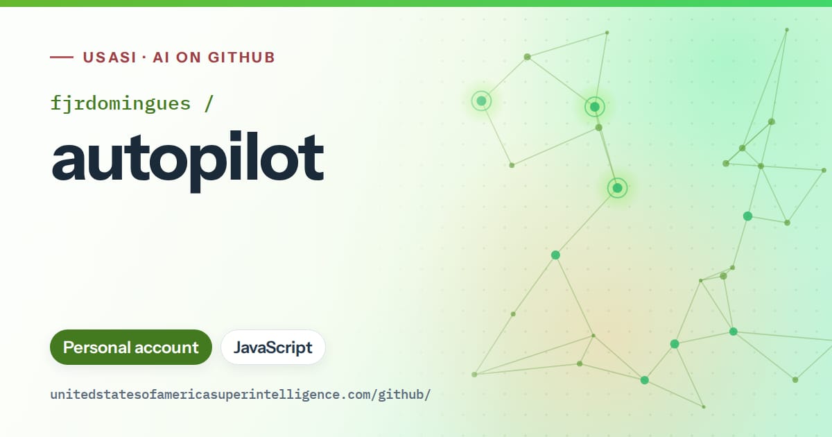Generated green constellation network artwork for fjrdomingues/autopilot, labeled USASI · AI on GitHub, with Personal account · JavaScript.