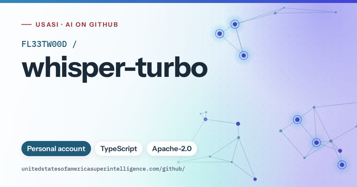Generated sky blue constellation network artwork for FL33TW00D/whisper-turbo, labeled USASI · AI on GitHub, with Personal account · TypeScript · Apache-2.0.