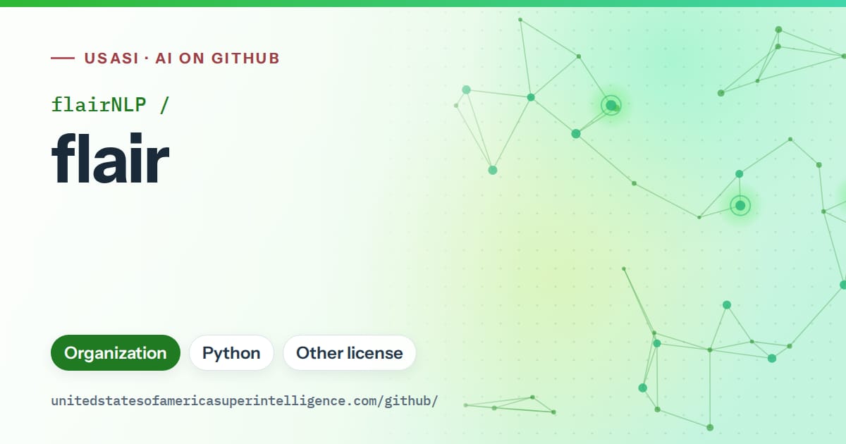 Generated green constellation network artwork for flairNLP/flair, labeled USASI · AI on GitHub, with Organization · Python · Other license.