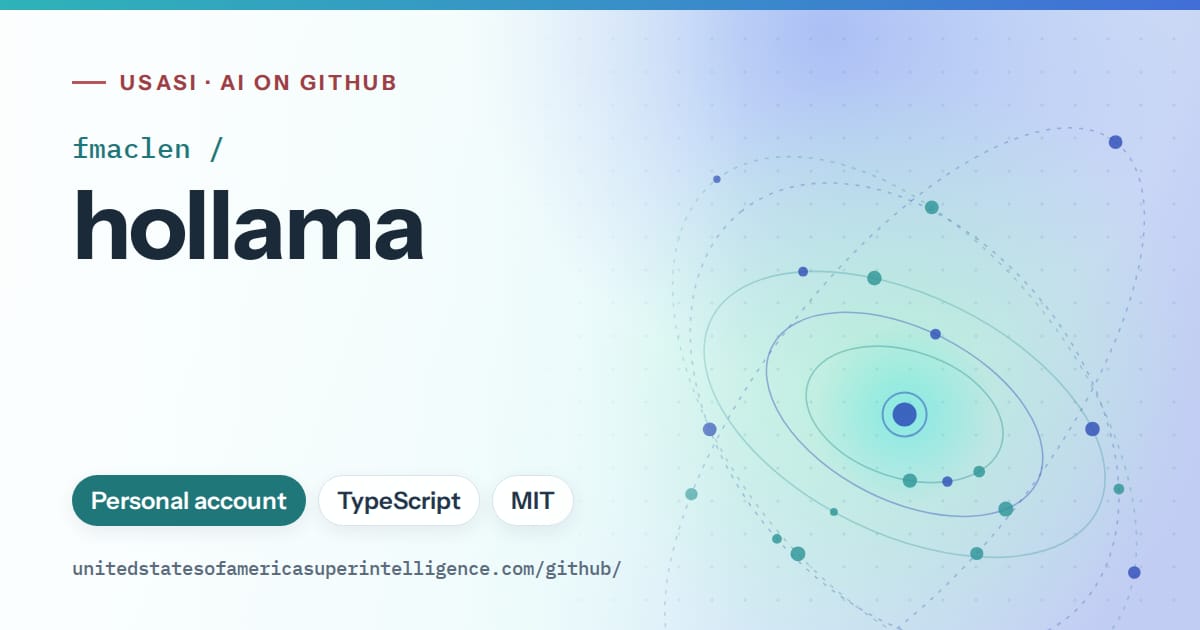 Generated teal orbit artwork for fmaclen/hollama, labeled USASI · AI on GitHub, with Personal account · TypeScript · MIT.
