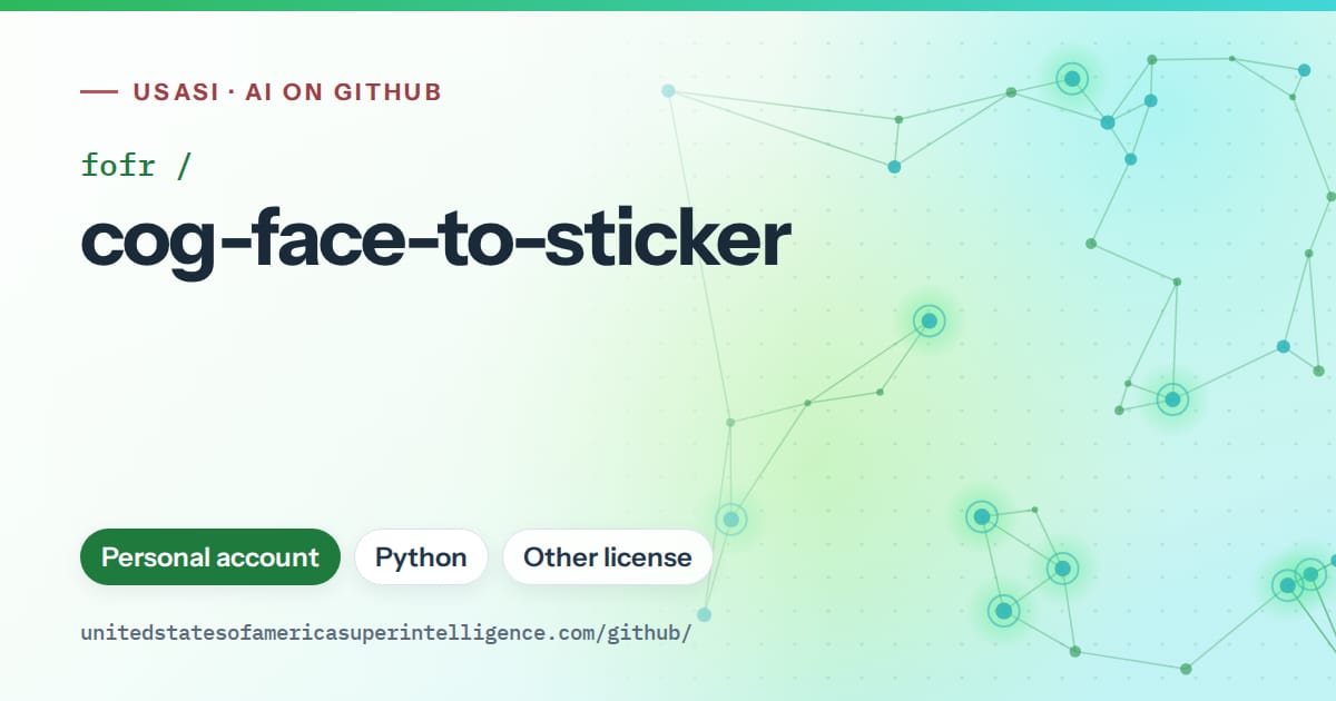 Generated green constellation network artwork for fofr/cog-face-to-sticker, labeled USASI · AI on GitHub, with Personal account · Python · Other license.