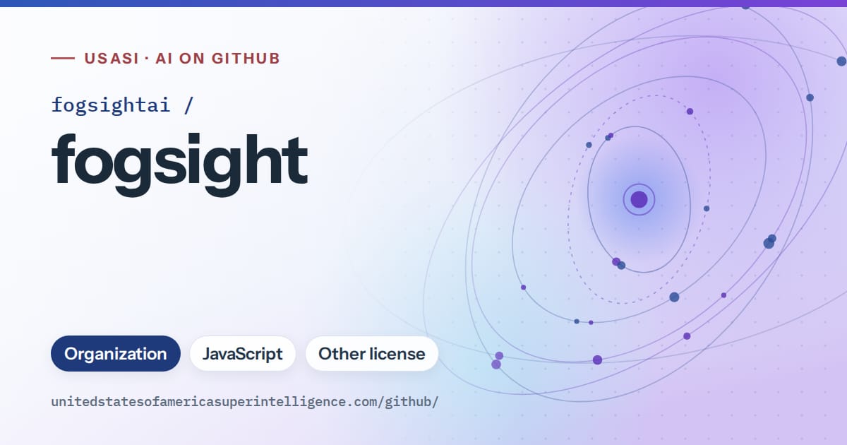 Generated blue orbit artwork for fogsightai/fogsight, labeled USASI · AI on GitHub, with Organization · JavaScript · Other license.