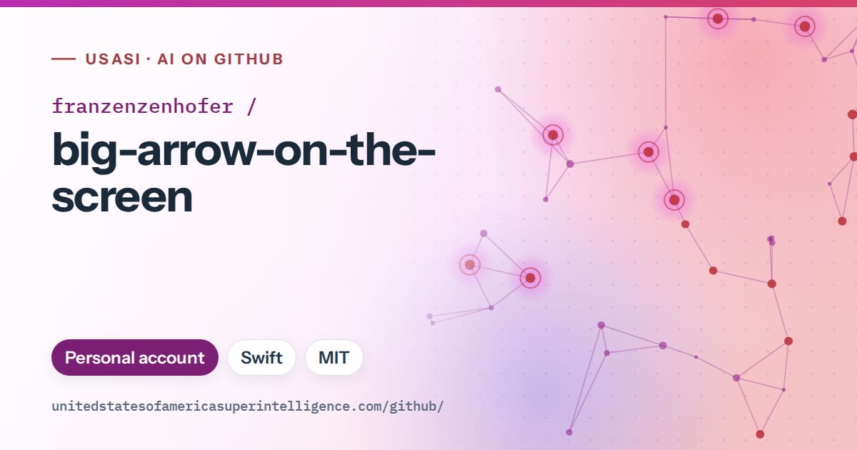 Generated purple constellation network artwork for franzenzenhofer/big-arrow-on-the-screen, labeled USASI · AI on GitHub, with Personal account · Swift · MIT.