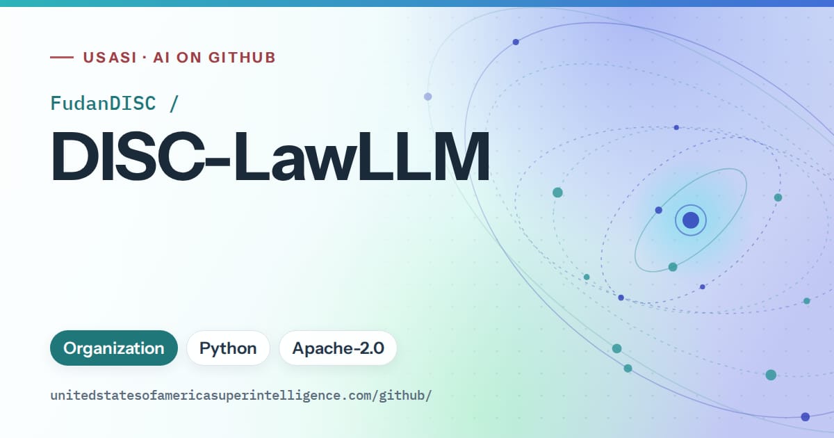 Generated teal orbit artwork for FudanDISC/DISC-LawLLM, labeled USASI · AI on GitHub, with Organization · Python · Apache-2.0.