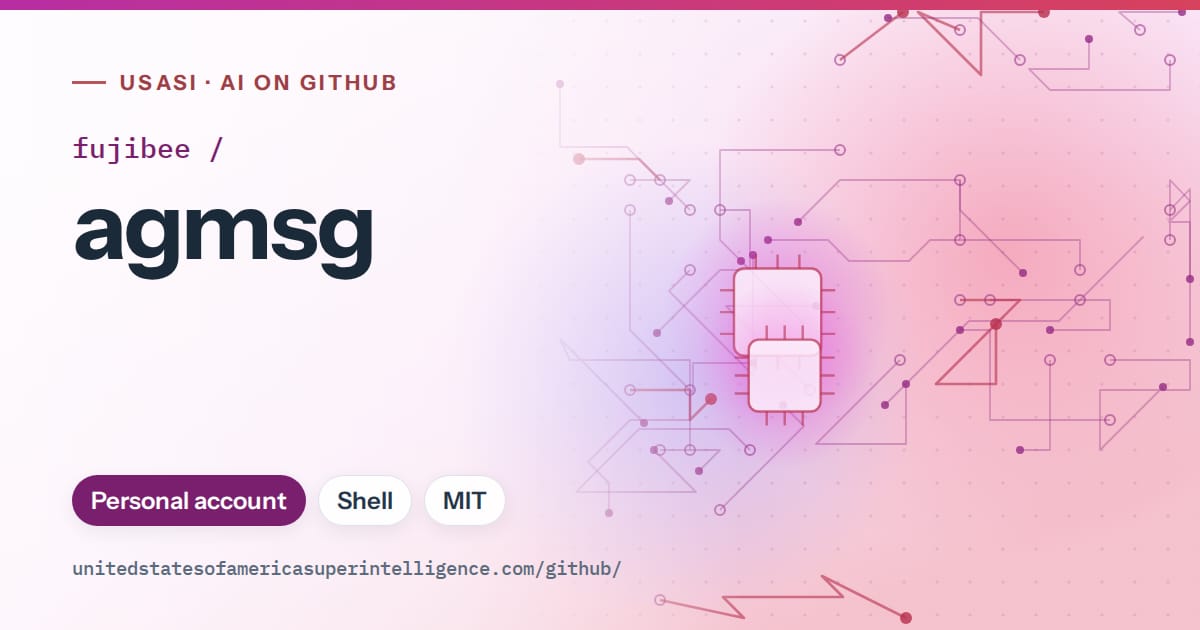 Generated purple circuit-trace artwork for fujibee/agmsg, labeled USASI · AI on GitHub, with Personal account · Shell · MIT.