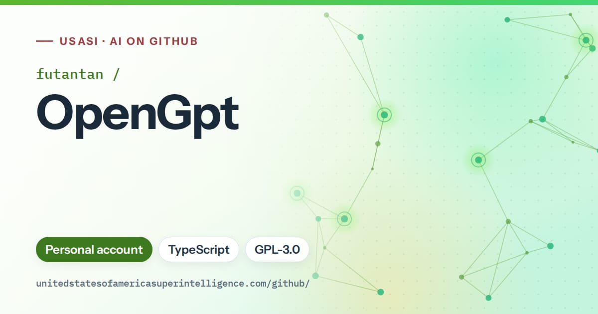 Generated green constellation network artwork for futantan/OpenGpt, labeled USASI · AI on GitHub, with Personal account · TypeScript · GPL-3.0.