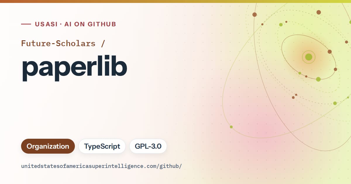 Generated orange orbit artwork for Future-Scholars/paperlib, labeled USASI · AI on GitHub, with Organization · TypeScript · GPL-3.0.