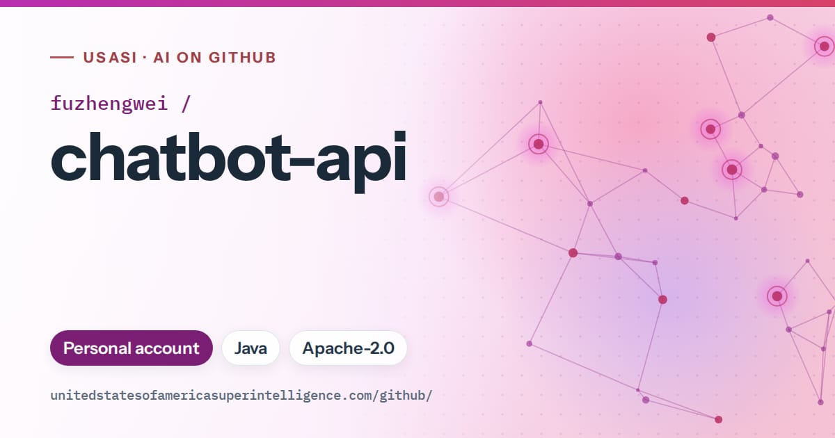 Generated purple constellation network artwork for fuzhengwei/chatbot-api, labeled USASI · AI on GitHub, with Personal account · Java · Apache-2.0.