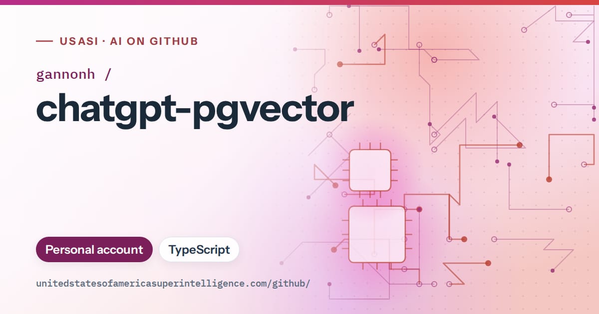 Generated pink circuit-trace artwork for gannonh/chatgpt-pgvector, labeled USASI · AI on GitHub, with Personal account · TypeScript.